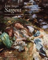 John Singer Sargent Volume VII Figures and Landscapes, 1900-1907