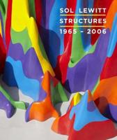 Sol Lewitt - Structures, 1965-2005