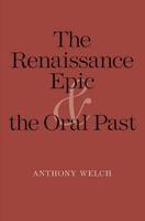 The Renaissance Epic and the Oral Past