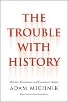 The Trouble With History