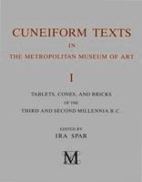 Cuneiform Texts in The Metropolitan Museum of Art