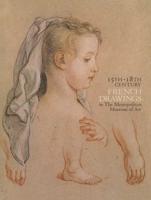 Fifteenth-Eighteenth Century French Drawings in The Metropolitan Museum of Art