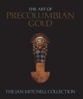 The Art of Pre-Columbian Gold