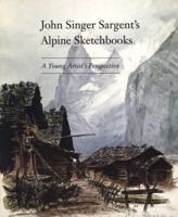 John Singer Sargent's Alpine Sketchbook