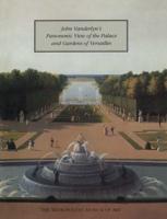 John Vanderlyn's Panoramic View of the Palace and Gardens of Versailles
