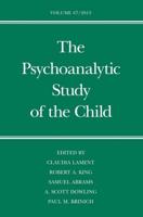 The Psychoanalytic Study of the Child. Volume 67