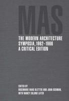 MAS, the Modern Architecture Symposia, 1962 -1966