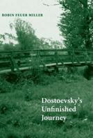 Dostoevsky's Unfinished Journey