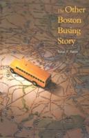 The Other Boston Busing Story