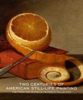 Two Centuries of American Still-Life Painting