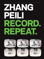 Zhang Peili - Record, Repeat