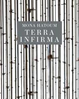 Mona Hatoum - Terra Infirma