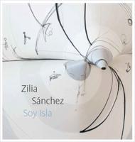 Zilia Sánchez - Soy Isla