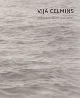 Vija Celmins - To Fix the Image in Memory