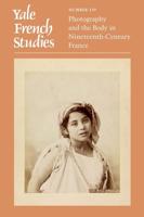 Photography and the Body in Nineteenth-Century France