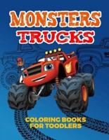 Monsters Trucks Coloring Books For Toddlers: Amazing Collection of Cool Monsters Trucks, Big Coloring Book for Boys and Girls Who Really Love To Color ... Ages 2-4, 3-5, 4-6