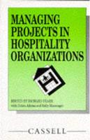 Managing Projects in Hospitality Organisations