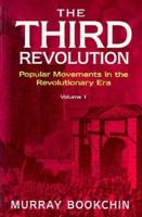 The Third Revolution. Vol. 1 Popular Movements in the Revolutionary Era