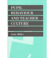 Pupil Behaviour and Teacher Culture