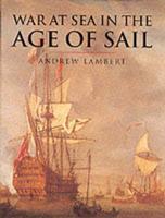 War at Sea in the Age of Sail, 1650-1850