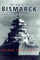 The Loss of the Bismarck