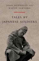 Tales by Japanese Soldiers of the Burma Campaign, 1942-1945