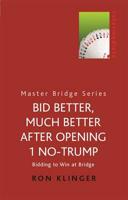 Bid Better, Much Better After Opening 1 No-Trump