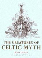 The Creatures of Celtic Myth