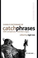 Cassell's Dictionary of Catchphrases