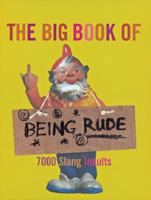 The Big Book Of Being Rude