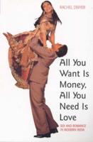 All You Want Is Money, All You Need Is Love