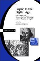 English in the Digital Age: Information and Communications Technology (Itc) and the Teaching of English