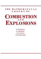 The Mathematical Theory of Combustion and Explosions