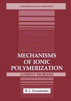 Mechanisms of Ionic Polymerization