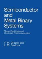 Semiconductor and Metal Binary Systems