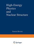 High-Energy Physics and Nuclear Structure;