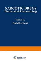 Narcotic Drugs: Biochemical Pharmacology