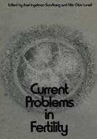 Current Problems in Fertility, Based on the IFA Symposium Held in Stockholm, Sweden, April 2-4, 1970