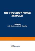 The Two-Body Force in Nuclei