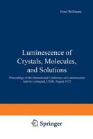 Luminescence of Crystals, Molecules and Solutions