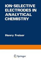 Ion-Selective Electrodes in Analytical Chemistry. Vol.1