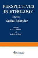 Perspectives in Ethology. Vol.3 Social Behavior