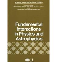 Fundamental Interactions in Physics and Astrophysics