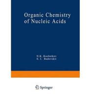 Organic Chemistry of Nucleic Acids