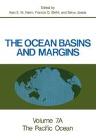 The Ocean Basins and Margins. Vol.7A The Pacific Ocean