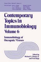 Contemporary Topics in Immunobiology. Vol.6 : Immunobiology of Oncogenic Viruses