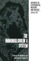 The Immunoglobulin A System;