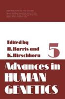 Advances in Human Genetics. 5
