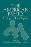 The American Family : Dying or Developing