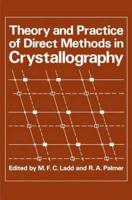 Theory and Practice of Direct Methods in Crystallography